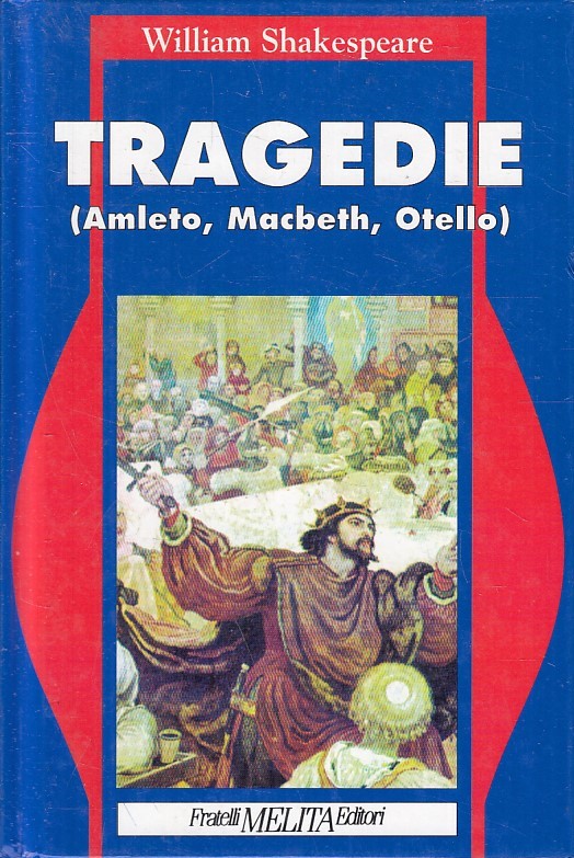 LE TRAGEDIE   SHAKESPEARE