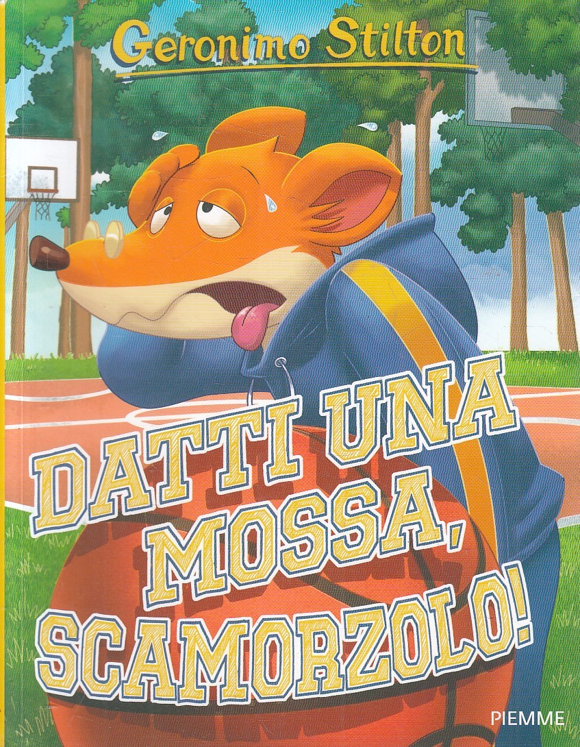GERONIMO STILTON DATTI UNA MOSSA SCAMORZOLO