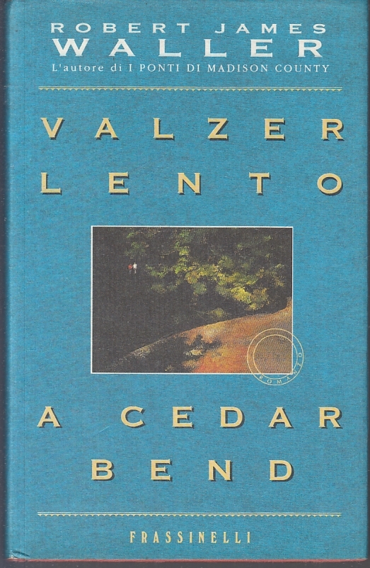 VALZER LENTO A CEDAR BEND