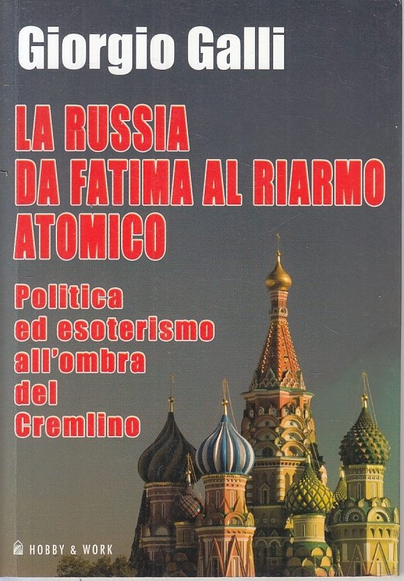 LA RUSSIA DA FATIMA AL RIARMO ATOMICO